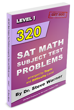 320 SAT Math Subject Test Problems - Level 1