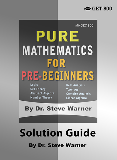 Pure Mathematics for Pre-Beginners - Solution Guide